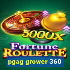 pgag grower 360